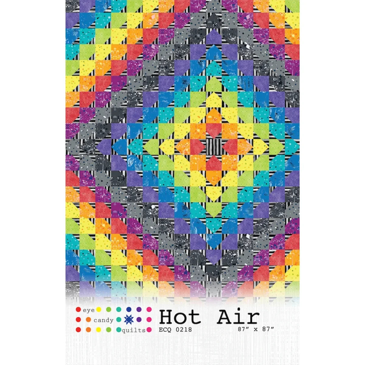 A quilt pattern cover titled 'Hot Air' showing a colorful geometric patchwork design with rainbow stripes and gray textured blocks. The bottom includes a color key with dots and the text 'Eye Candy Quilts'