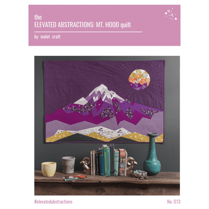 The Elevated Abstractions: Mt. Hood Quilt Pattern