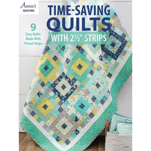 Time Saving Quilts with 2 1/2" Strips - Softcover