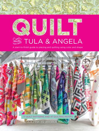 Quilt with Tula & Angela - Softcover